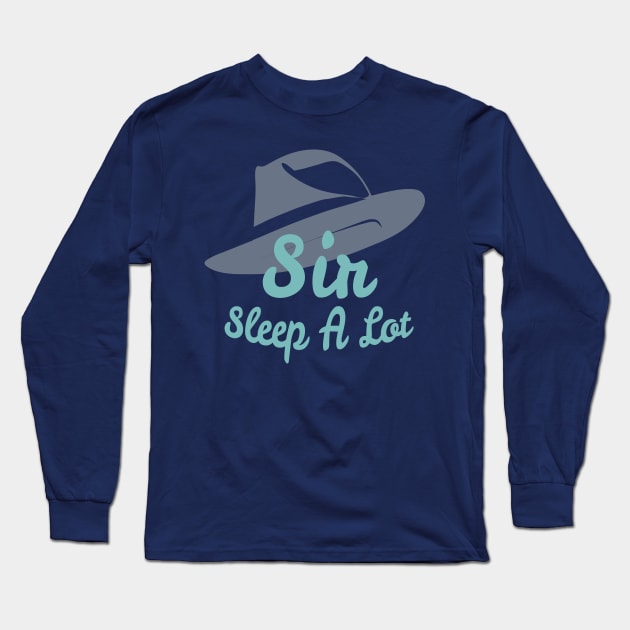 Sir Sleep A Lot Long Sleeve T-Shirt by B A Y S T A L T